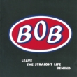 Leave The Straight Life Behind (Expanded Edition)