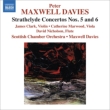 Strathclyde Concertos Nos.5, 6 : Maxwell Davies / Scottish Chamber Orchestra, etc