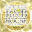 Party Hits R & B House �`best Megamix�` Mixed By Dj Hiroki