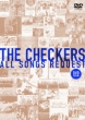 THE CHECKERS@ALL SONGS REQUEST -DVD EDITION-