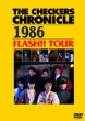 THE CHECKERS CHRONICLE 1986 FLASH!! TOUR@yŁz