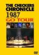 THE CHECKERS CHRONICLE 1987 GO TOUR@yŁz