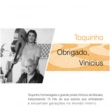 Obrigado, Vinicicus