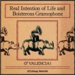 Real Intention Of Life And Boisterous Gramophone