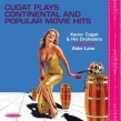 Cugat Plays Continental Hits And Most Popular Movie Hits