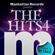 Manhattan Records Presents The Hits 4 (Mixed By Dj Taku)