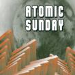 Atomic Sunday