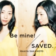 Be mine! / SAVED.(+CD)yE()z