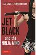 Jet Black And The Ninja Wind