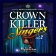 Mighty Crown Presents Crown Killer Singers 2