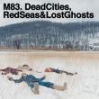 Dead Cities, Red Seas And Lostghosts