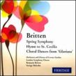 Spring Symphony: Britten / Royal Opera House +choral Worsk: Malcolm / London Symphony Cho