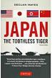 Japan The Toothless Tiger 2nd Ed.