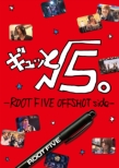 Gyutto.Rootfive.-Rootfive Offshot Side-
