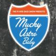 Mucky Astro Baby