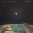Let`s Go Extinct