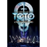Toto 35th Anniversary Tour -Live In Poland