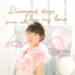 Diamond Days-Kokoronotsubasa-/Dear My Hero