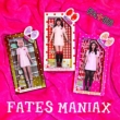 FATES MANIAX