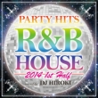 Party Hits R&B House 2014 1st Half Mixed By Dj Hiroki
