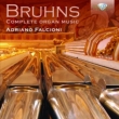 Bruhns Complete Organ Works, Buxtehude, Sweelinck, Scheidt, Scheidemann : Falcioni