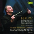 Berlioz Symphonie Fantastique, Borodin Prince Igor Overture : Noseda / Israel Philharmonic