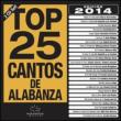 Top 25 Cantos De Alabanza 2014