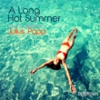 A Long Hot Summer Mixed And Selected By Julius Papp