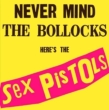 Never Mind The Bollocks: Here' s The Sex Pistols