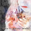 Alice In Wonder Landz.