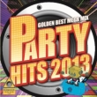 Party Hits 2013 -Golden Best Megamix -