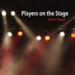 Players On The Stage