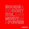 Bodies And Control And Money And Power