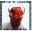 Gargling With Brains