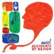 Accidents By Design