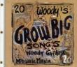Woody' s 20 Grow Big Songs