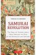 Samurai Revolution The Dawn Of Modern Japan