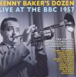 Kenny Baker' s Dozen Live At The Bbc 1957