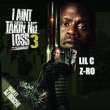 I Aint Takin No Loss 3