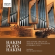 Hakim Plays Hakim -Organ Works : Hakim, Dufourcet