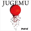 JUGEMU (+DVD)[First Press Limited Edition A]