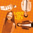 LOVE THE LIFE