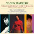 Wild Women Don' t Have The Blues / You Never Know