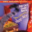 The Cat Came Back: Stories & Songs With A Jazzy Tw