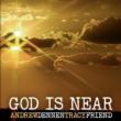 God Is Near