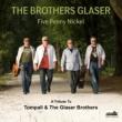 Five Penny Nickel: A Tribute To Tompall & The Glaser Brothers