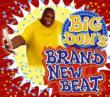 Big Don' s Brand New Beat