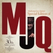 Special Edition Of Mjq-The 30th Anniversary Of Formation-(Mjq Kessei Sanjusshuunen Special Edition)