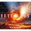 VETELGYUS 【初回盤： CD+Blu-ray】