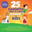 25 Favorite Sing-a-long Hymns For Kids